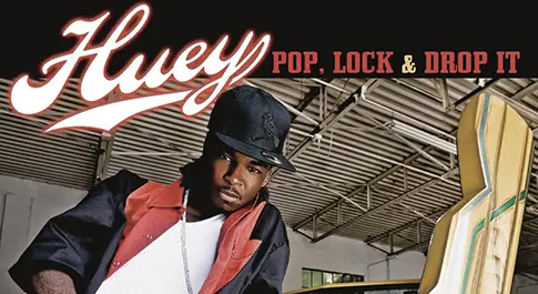 Huey | Pop, Lock & Drop It