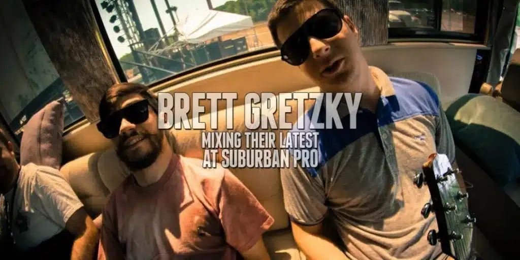 Brett Gretzky mixing their latest at Suburban Pro Studios